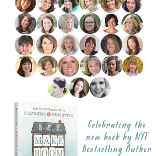 Make Room For What You Love - A Blogger Tour of Inspiring Ideas to Simplify Your Home and Life - New book by NYT Bestselling Author of Love the Home You Have and The Inspired Room