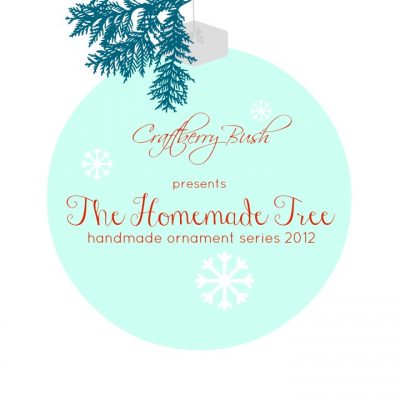 The Homemade Tree – handmade ornament series 2012