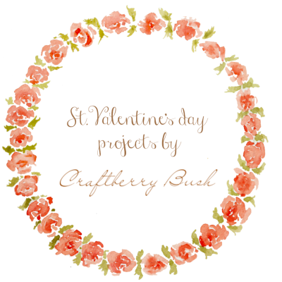 Favourite St. Valentine’s Projects from Craftberry Bush