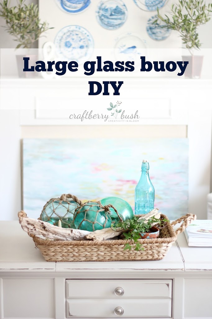 Large glass buoys DIY